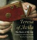 Teresa Of Avila Book Of My Life Abridged
