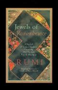 Jewels of Remembrance: A Daybook of Spiritual Guidance Containing 365 Selections From the Wisdom of Rumi