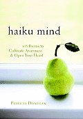 Haiku Mind 108 Poems to Cultivate Awareness & Open Your Heart