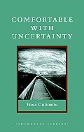Comfortable with Uncertainty 108 Teachings on Cultivating Fearlessness & Compassion