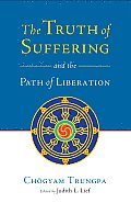 Truth of Suffering & the Path of Liberation