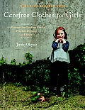 Carefree Clothes for Girls 20 Patterns for Outdoor Frocks Playdate Dresses & More