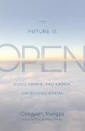 Future Is Open Good Karma Bad Karma & Beyond Karma