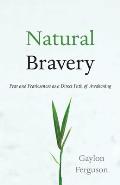 Natural Bravery: Fear and Fearlessness as a Direct Path of Awakening