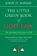 The Little Green Book of Golf Law: The Real Rules of the Game of Golf