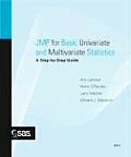 JMP for Basic Univariate and Multivariate Statistics: A Step-By-Step Guide