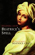 Beatrices Spell The Enduring Legend of Beatrice Cenci