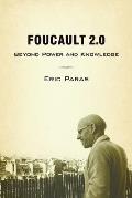 Foucault 2.0 Beyond Power & Knowledge