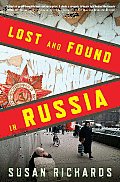 Lost & Found in Russia Lives in the Post Soviet Landscape