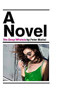 Deep Whatsis a Novel