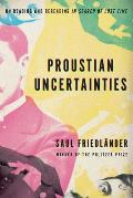 Proustian Uncertainties On Reading & Rereading In Search of Lost Time