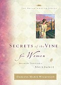 Secrets of the Vine for Women Breaking Through to Abundance