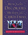 How God Decorates Heaven For Christmas