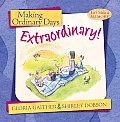 Making Ordinary Days Extraordinary! (Let's Make a Memory)