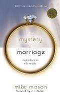 Mystery of Marriage Meditations on the Miracle