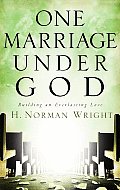 One Marriage Under God: Building an Everlasting Love
