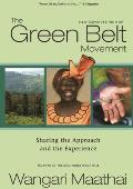 Green Belt Movement Sharing the Approach & the Experience