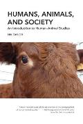 Humans, Animals, and Society: An Introduction to Human-Animal Studies