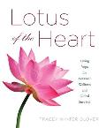 Lotus of the Heart: Living Yoga for Personal Wellness and Global Survival