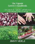 Veganic Growers Handbook Cultivating Fruits Vegetables & Herbs from Urban Backyard to Rural Farmyard