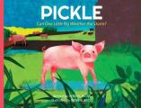 Pickle: Can One Little Pig Weather the Storm?
