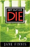 Get Out Or Die