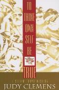 To Thine Own Self Be True A Stella Crown Mystery