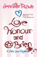 Love, Honour, and O'Brien: A Holly Love Mystery