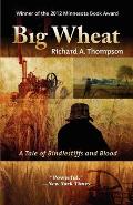 Big Wheat A Tale of Bindlestiffs & Blood