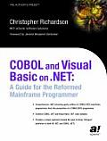 COBOL and Visual Basic on .Net: A Guide for the Reformed Mainframe Programmer