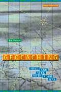 Geocaching Hide & Seek With Your GPS