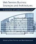 Web Services Business Strategies and Architectures
