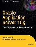 Oracle Application Server 10g: J2ee Deployment and Administration