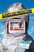 Always Use Protection: A Teen's Guide to Safe Computing