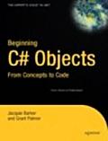 Beginning C# Objects From Concepts to Code