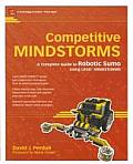 Competitive Mindstorms: A Complete Guide to Robotic Sumo Using Lego Mindstorms