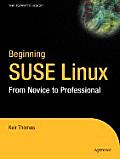 Beginning Suse Linux From Novice To Prof