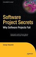Software Project Secrets: Why Software Projects Fail