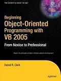 Beginning Object-Oriented Programming with VB 2005: From Novice to Professional