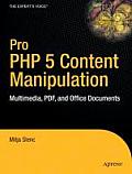 Pro PHP 5 Content Manipulation: Multimedia, PDF, and Office Documents