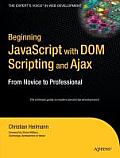 Beginning JavaScript with DOM Scripting and Ajax: From Novice to Professional