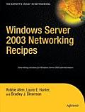 Windows Server 2003 Networking Recipes: A Problem-Solution Approach