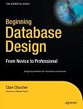 Beginning Database Design From Novice to Professional 1st Edition