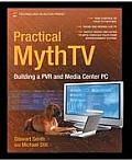 Practical Mythtv: Building a Pvr and Media Center PC