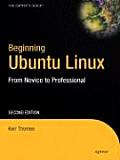 Beginning Ubuntu Linux: From Novice to Professional [With CDROM]