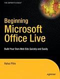 Beginning Microsoft Office Live: Build Your Own Web Site Quickly and Easily