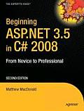 Beginning ASP.Net 3.5 in C# 2008: From Novice to Professional