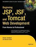 Beginning Jsp, Jsf and Tomcat Web Development: From Novice to Professional