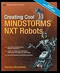 Creating Cool MINDSTORMS NXT Robots