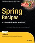 Spring Recipes A Problem Solution Approach